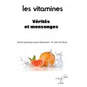 Les Vitamines Vérités et Mensonges